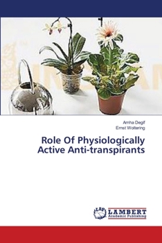 Paperback Role Of Physiologically Active Anti-transpirants Book