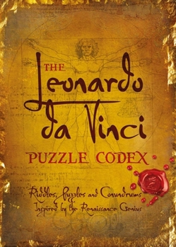 Hardcover The Leonardo Da Vinci Puzzle Codex: Riddles, Puzzles and Conundrums Inspired by the Renaissance Genius Book