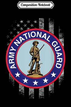 Composition Notebook: National Guard Flag Army National Guard Apparel  Journal/Notebook Blank Lined Ruled 6x9 100 Pages