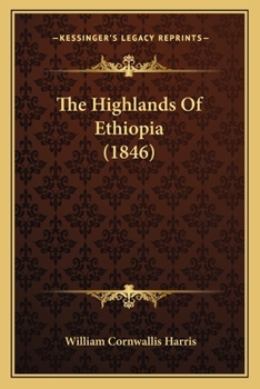 Paperback The Highlands Of Ethiopia (1846) Book
