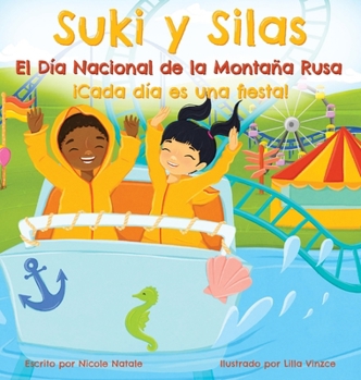 Suki y Silas el Día Nacional de la Montaña Rusa: ¡Cada Día Es una Fiesta!