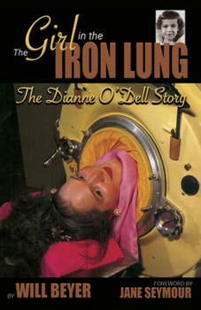 Hardcover The Girl in the Iron Lung: The Dianne O'Dell Story Book