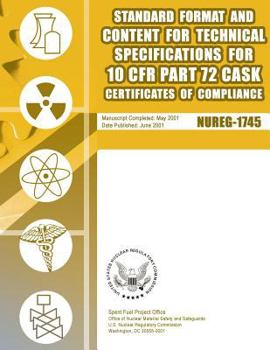 Paperback Standard Format and Content for Technical Specifications for 10 CFR Part 72 Cask Certificates of Compliance Book