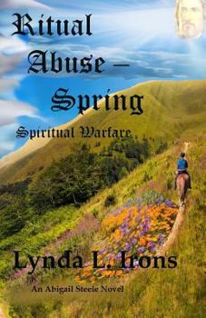 Paperback Ritual Abuse - Spring: Spiritual Warfare Book