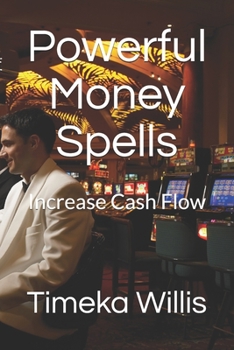 Paperback Powerful Money Spells: Increase Cash Flow Book