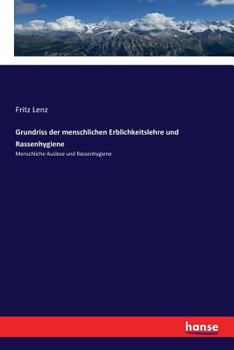 Paperback Grundriss der menschlichen Erblichkeitslehre und Rassenhygiene: Menschliche Auslese und Rassenhygiene [German] Book