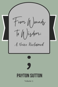 Paperback From Wounds To Wisdom: A Voice Reclaimed Book