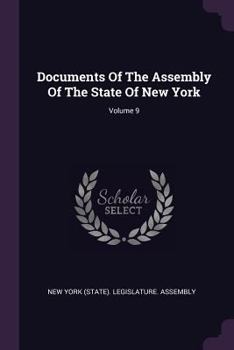 Paperback Documents Of The Assembly Of The State Of New York; Volume 9 Book