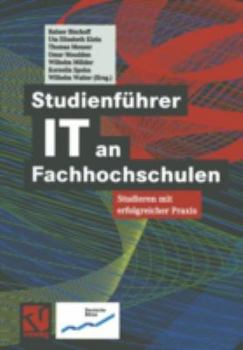 Paperback Studienführer It an Fachhochschulen: Studieren Mit Erfolgreicher PRAXIS [German] Book