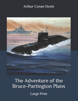 The Adventure of the Bruce-Partington Plans - Book #17 of the Sherlock Holmes Chronicles