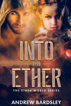 Paperback Into the Ether: An Urban Fantasy Action Adventure: The Ether World Series Book