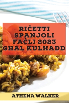 Paperback Ri&#267;etti Spanjoli fa&#267;li 2023 g&#295;al kul&#295;add: Sorpri&#380;a li tag&#295;ti l-ilma tal-&#295;alq g&#295;all-familja tieg&#295;ek [Maltese] Book