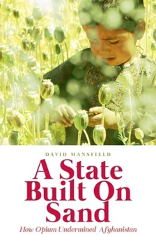 Paperback A State Built on Sand: How Opium Undermined Afghanistan Book