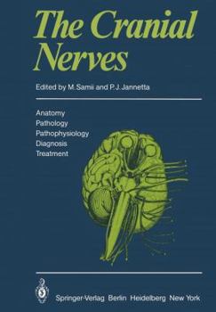 Paperback The Cranial Nerves: Anatomy - Pathology - Pathophysiology - Diagnosis - Treatment Book