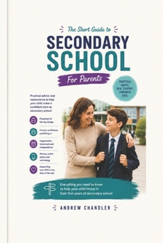 Paperback The Short Guide To Secondary School: For Parents Book