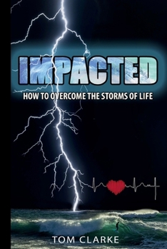 Paperback Impacted: How to Overcome the Storms of Life Book
