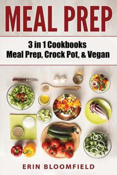 Paperback 3 in 1 Cookbooks: Meal Prep, Crockpot, & Vegan Book