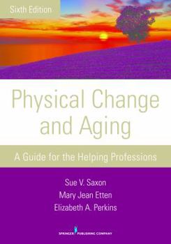 Paperback Physical Change and Aging: A Guide for the Helping Professions Book