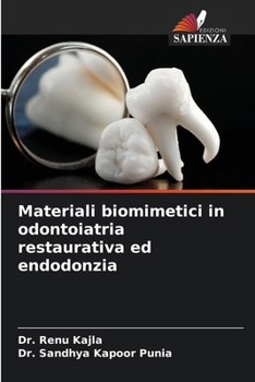 Materiali biomimetici in odontoiatria restaurativa ed endodonzia (Italian Edition)