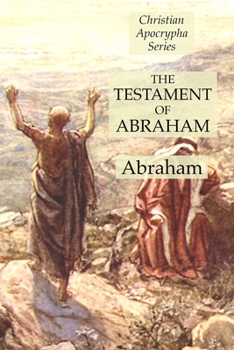 Paperback The Testament of Abraham: Christian Apocrypha Series Book