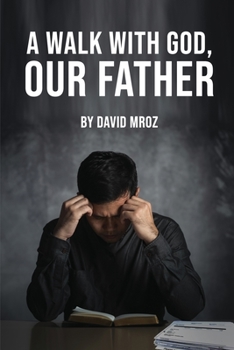 Paperback A Walk with God, Our Father Book