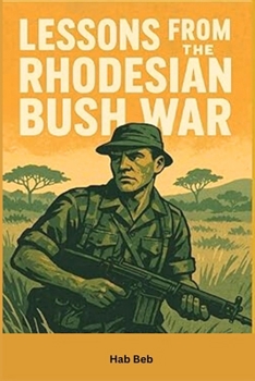 Paperback Lessons From the Rhodesian Bush War Book