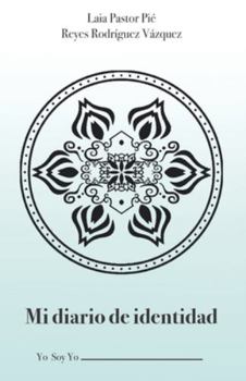 Paperback Mi diario de identidad: Yo soy yo [Spanish] Book