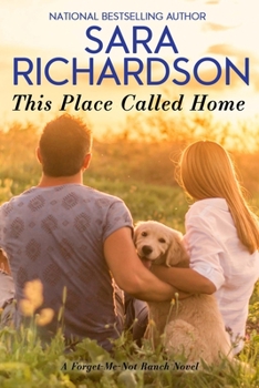 This Place Called Home - Book #1 of the Forget-Me-Not Ranch