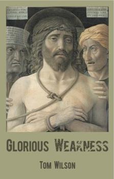 Paperback Glorious Weakness Book