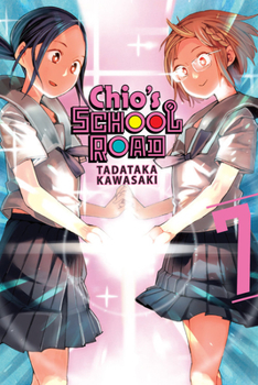 Chio's School Road, Vol. 7 - Book #7 of the Chio-chan no Tsuugakuro