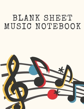 Blank Sheet Music Notebook : Manuscript Wide Staff Paper for Musicians, 12 Stave Music Composition Notebook for Piano, Guitar, Violin, Empty Song Writing Journal for Music Lovers, Students, Kids, Grea