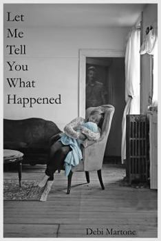 Paperback Let Me Tell You What Happened Book