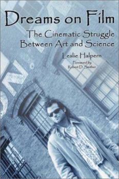 Paperback Dreams on Film: The Cinematic Struggle Between Art and Science Book