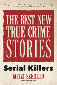 Paperback The Best New True Crime Stories: Serial Killers: (True Crime Gift) Book