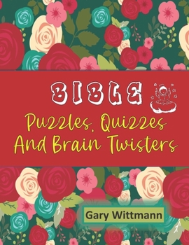 Paperback Bible Puzzles, Quizzes and Brain Twisters: Large Print--easy to read. [Large Print] Book