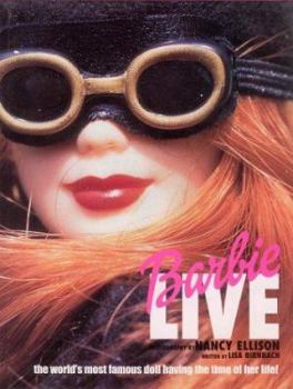 Hardcover Barbie Live: The World's Most Famous Doll Having the Time of Her Life! Book