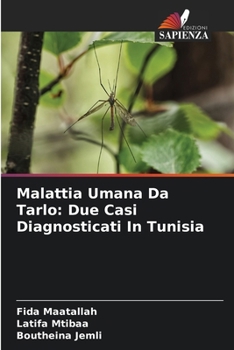 Paperback Malattia Umana Da Tarlo: Due Casi Diagnosticati In Tunisia [Italian] Book