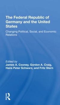 Paperback The Federal Republic of Germany and the United States: Changing Political, Social, and Economic Relations Book
