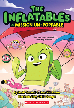 The Inflatables in Mission Un-Poppable (The Inflatables #2) - Book #2 of the Inflatables