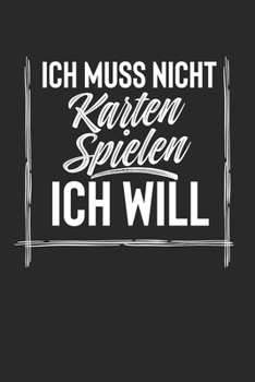 Ich Muss Nicht Karten Spielen Ich Will: 2 Jahres Kalender I Monatsplaner I Familienplaner I Planer Din A5 120 Seiten I Tagebuch I Januar 2020 - ... I Karten Spiel I Spie (German Edition)