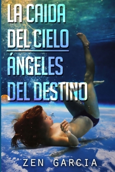 Paperback La Caída del Cielo: Ángeles del Destino [Spanish] Book