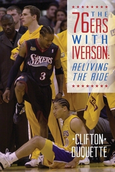 Paperback The 76ers with Iverson: Reliving the Ride Book