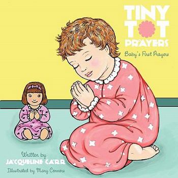 Paperback Tiny Tot Prayers: Baby's First Prayers Book