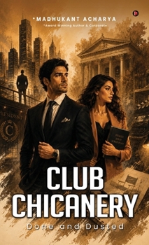 Hardcover Club Chicanery: Done and Dusted Book