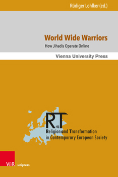 Hardcover World Wide Warriors: How Jihadis Operate Online Book