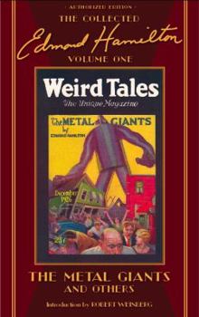 Hardcover The Metal Giants and Others: The Collected Edmond Hamilton Book