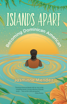 Paperback Islands Apart: Becoming Dominican American Book