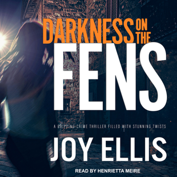 Darkness on the Fens - Book #10 of the DI Nikki Galena