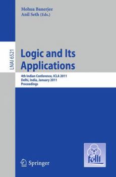 Paperback Logic and Its Applications: 4th Indian Conference, ICLA 2011 Delhi, India, January 5-11, 2011 Proceedings Book