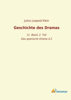 Paperback Geschichte des Dramas: 11. Band, 2. Teil - Das spanische Drama 4.2 [German] Book